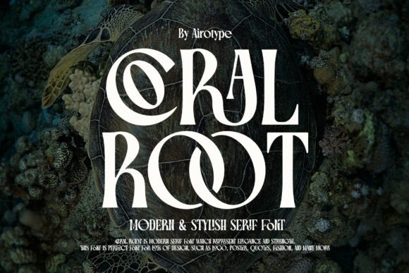 Coral Root: A Serif Font for Warm, Polished Editorial Design