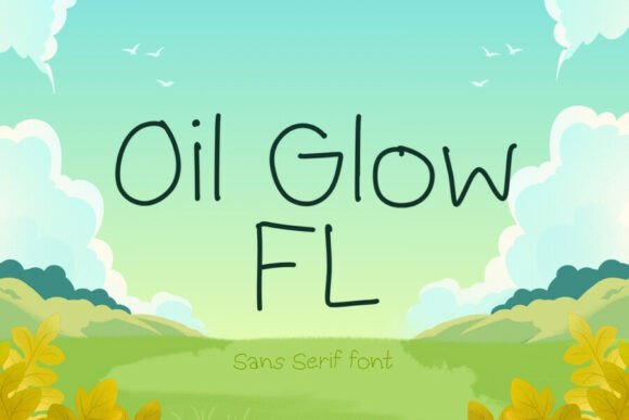 Oil Glow Fl: A Playful Handwritten Font for Digital Design